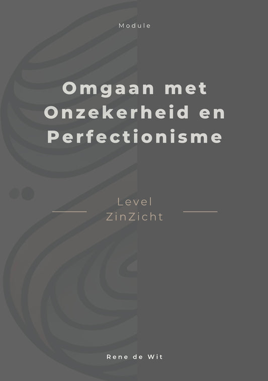 Omgaan met Onzekerheid en Perfectionisme